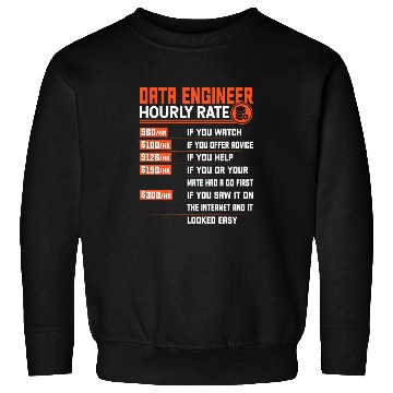 Discover Data Engineering Hourly Rate - Funny Data Engineer Sweatshirts