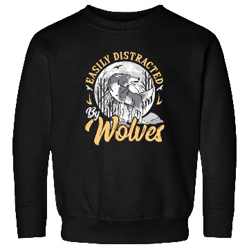 Discover Easily Distracted By Wolves Wolf Sweatshirts