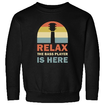 Discover Relax The Bass Player Is Here Bass Guitar Musician Sweatshirts