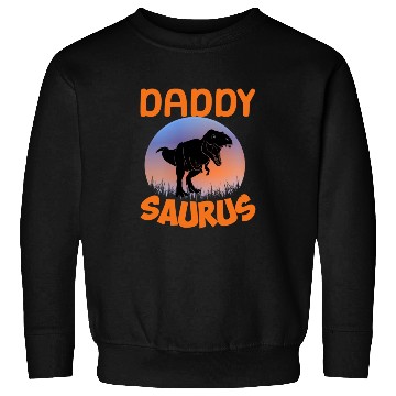 Discover Daddysaurus Papasaurus Sweatshirts