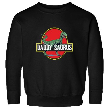 Discover Daddysaurus Papasaurus Sweatshirts