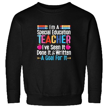 Discover I'm A Special Education Teacher, SPED Teacher Sweatshirts