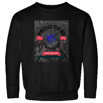 Discover Independence day 1776. Proud To Be Patriot. Sweatshirts