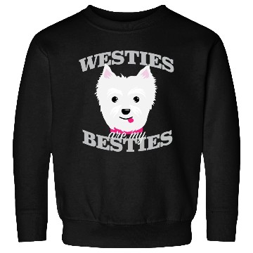 Discover Westies Are My Besties Sweatshirts
