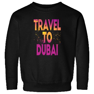 Discover Travel To Dubai Sweatshirts