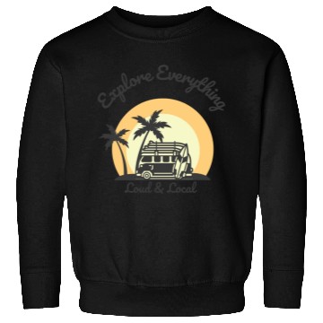 Discover Loud & Local Retro Camping Design Sweatshirts