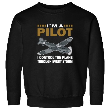 Discover Pilot control through every storm airplane flying Sweatshirts