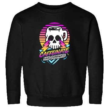 Discover Caffeinate And Dominate (Skull Mug) Retro Neon Sweatshirts