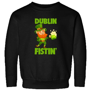 Discover St. Patrick's Day Beer Drinking Dublin Fistin Sweatshirts