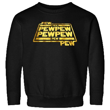 Discover Pew Pew Pew Sweatshirts