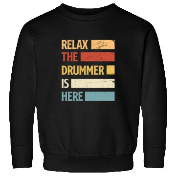 Discover Relax The Drummer Is Here Drums Drum Drummer Gift Sweatshirts