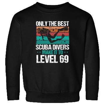 Discover 69 Scuba Diving Level 69 Year Diver Snorkeling Sweatshirts