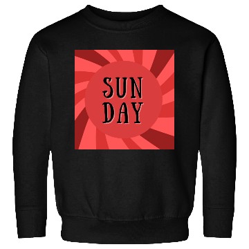 Discover SUNDAY IS 1 DAY OF THE WEEK Sweatshirts