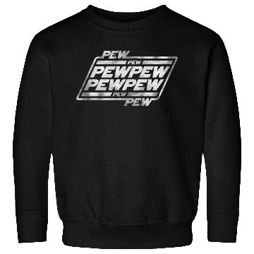 Discover Pew Pew Pew Sweatshirts