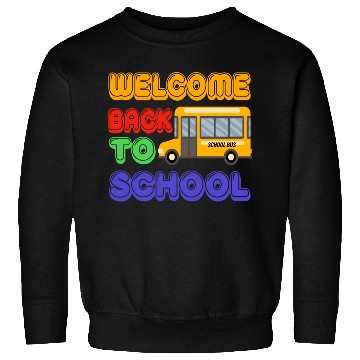 Discover Welcome back to school bus Sweatshirts