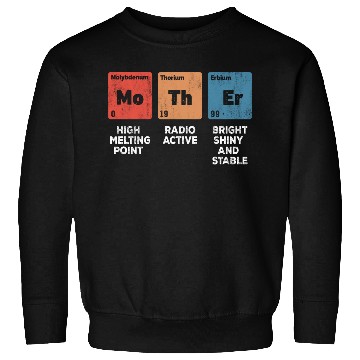 Discover Mother Chemical Symbol Chemistry Science Mothers Sweatshirts