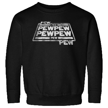 Discover Pew Pew Pew Sweatshirts