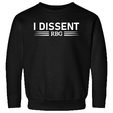 Discover I Dissent RBG Sweatshirts