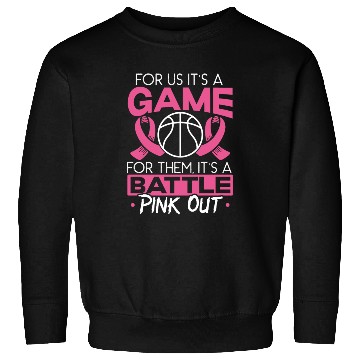 Discover For Us It's A Game For Them It's A Battle Pink Out Sweatshirts