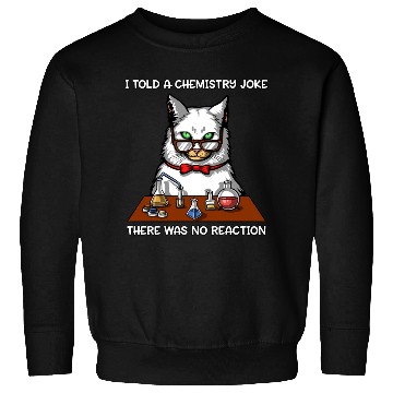 Discover Cat Chemistry Science Teacher Funny Sweatshirts
