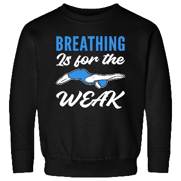 Discover For the Weak Swim Coach Gift Sweatshirts