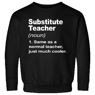 Discover Substitute Teacher Definition Back To School 2023 Sweatshirts