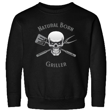 Discover Natural Born Griller Sweatshirts