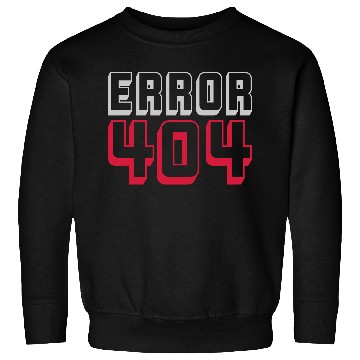 Discover Error 404 computer connection Sweatshirts