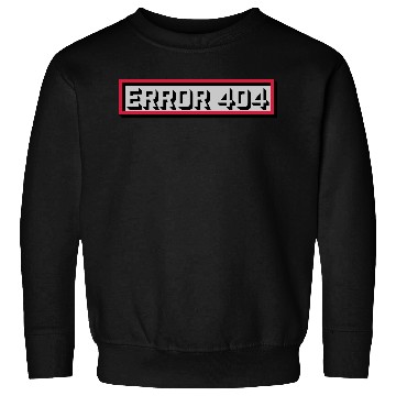 Discover Error 404 message computer Sweatshirts