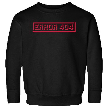 Discover message error 404 computer Sweatshirts