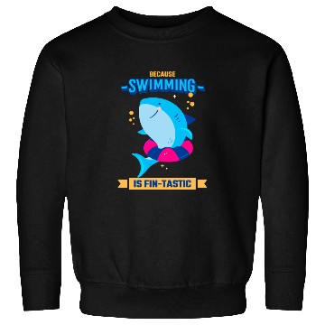 Discover Learn To Swim Because Swimming Is Fin-Tastic Sweatshirts