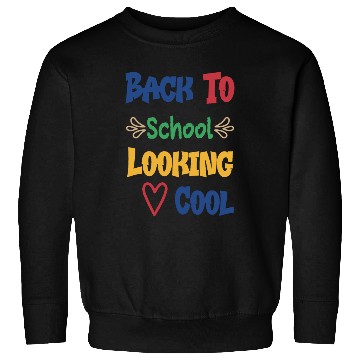 Discover Back To School Looking Cool Sweatshirts
