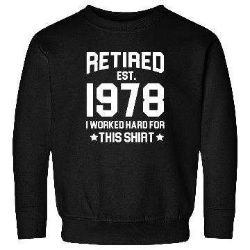 Discover 1978 retirement - retired in 1978 Sweatshirts