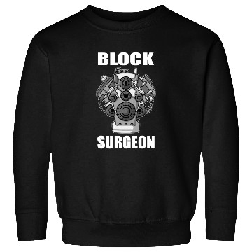 Discover Engine Block Surgeon Car Mechanic Sweatshirts