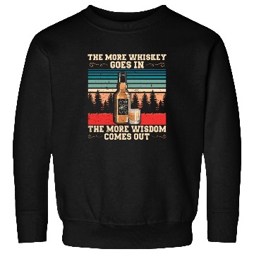 Discover The More Whiskey Goes In | Bourbon Drinker Sweatshirts