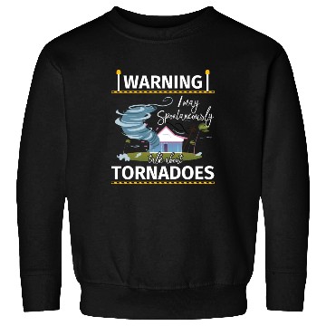 Discover Warning Tornadoes Tornado Storm Chaser Sweatshirts