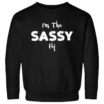 Discover I'm The Sassy Elf - Christmas Elf Sweatshirts