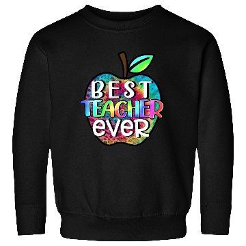 Discover Teacher, Best Teacher Ever Sweatshirts