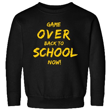 Discover Game Over Back To School Sweatshirts