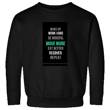 Discover Wake up, work hard Sweatshirts