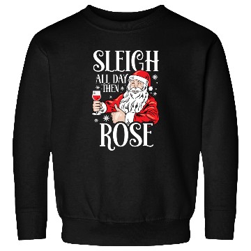 Discover Christmas Sleigh All Day Then Rose Funny Santa Sweatshirts