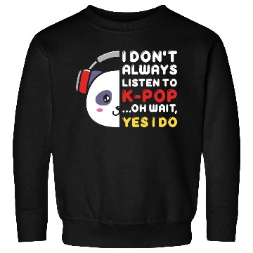 Discover kpop always, k pop music, korean pop music Sweatshirts
