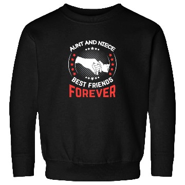 Discover Aunt and Niece Best Friends Forever Sweatshirts