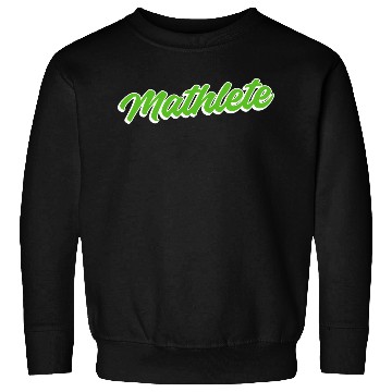 Discover Mathlete Student Scholar Gift Sweatshirts