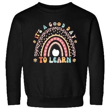 Discover It's a Good Day to Learn Preschool Teacher Rainbow Sweatshirts
