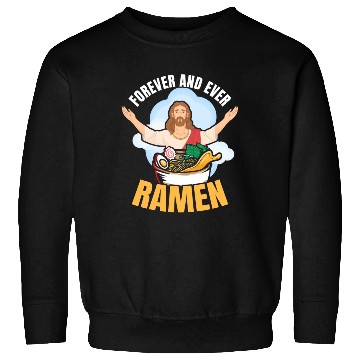 Discover Forever And Ever Ramen | Ramen Lover Sweatshirts |