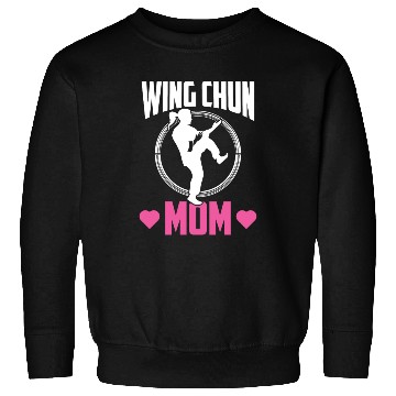 Discover Wing Chun Mom Fighter Coach Martial Arts Training Sweatshirts