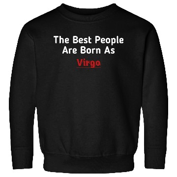 Discover The Best People Are Born As Virgo Sweatshirts