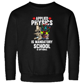 Discover Physics Physicist Sweatshirts