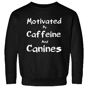 Discover Motivated by caffeine and canines,coffee dog lover Sweatshirts
